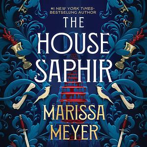 The House Saphir by Marissa Meyer
