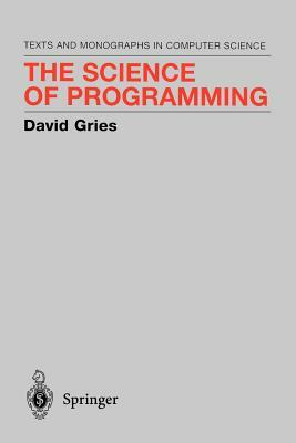 The Science of Programming by David Gries