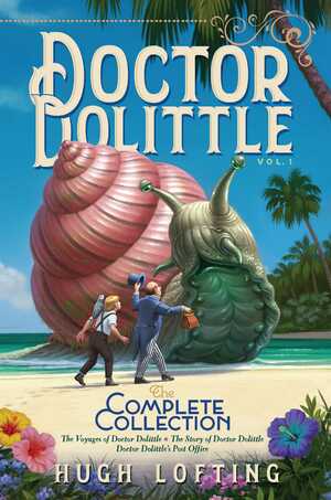 Doctor Dolittle: The Complete Collection, Vol. 1 by Hugh Lofting