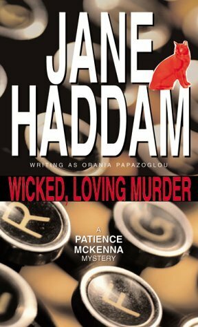 Wicked, Loving Murder by Jane Haddam, Orania Papazoglou
