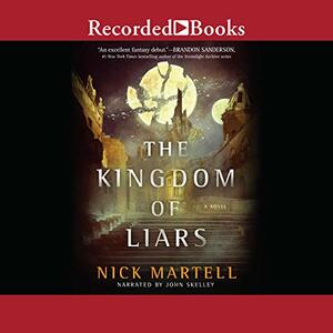 The Kingdom of Liars by Nick Martell