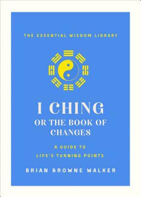 I Ching: The Book of Change: A New Translation by David Hinton