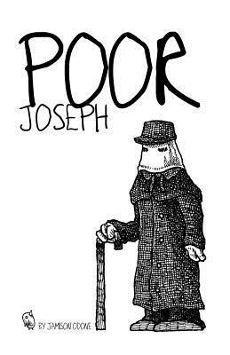 Poor Joseph: A mini-narrative about one of history's most curious figures, The Elephant Man by Jamison Odone
