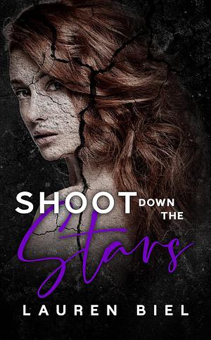 Shoot Down the Stars by Lauren Biel