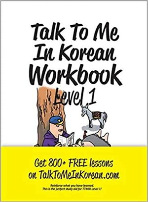Talk To Me In Korean Workbook Level 1 by TalkToMeInKorean