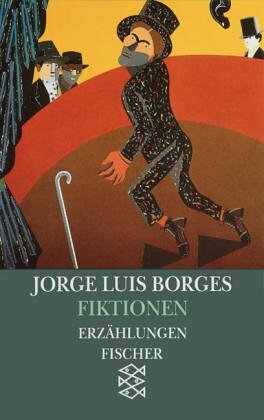 Fiktionen. Erzählungen 1939-1944 by Wolfgang Luchting, Karl August Horst, Jorge Luis Borges, Gisbert Haefs