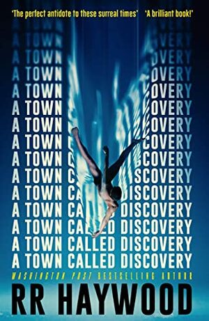 A Town Called Discovery by R.R. Haywood