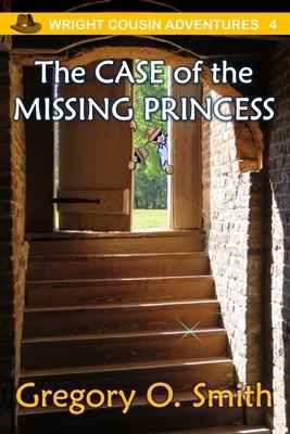 The Case of the Missing Princess by Gregory O. Smith