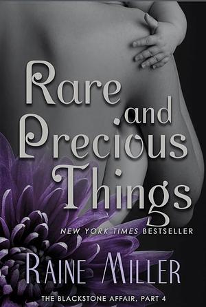 Rare and Precious Things by Raine Miller