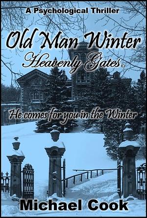 Old Man Winter: Heavenly Gates by Michael Cook, Michael Cook