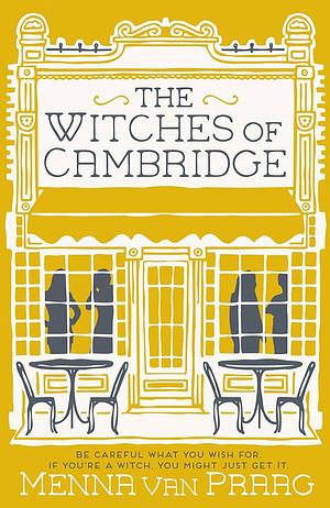 The Witches of Cambridge by Menna van Praag