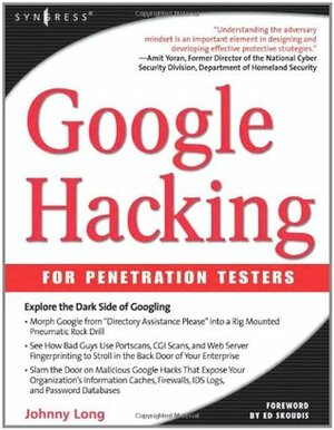 Google Hacking for Penetration Testers, Volume 1 by Alrik van Eijkelenborg, Ed Skoudis, Johnny Long