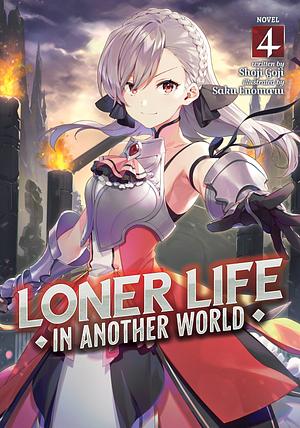 Loner Life in Another World (Light Novel) Vol. 4 by Shoji Goji