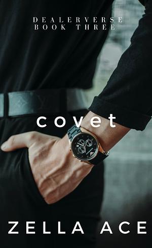 Covet by Zella Ace