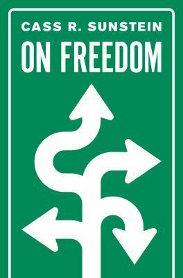 On Freedom by Cass R. Sunstein