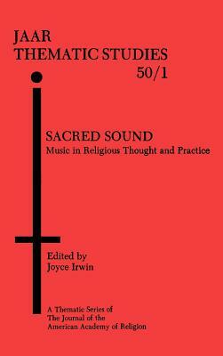 Sacred Sound: Music in Religious Thought and Practice by 