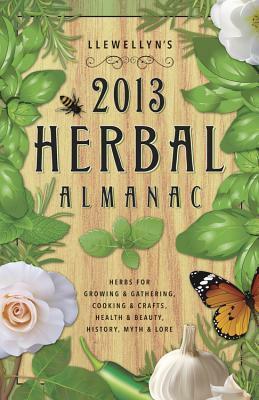 Llewellyn's 2013 Herbal Almanac by Llewellyn Publications