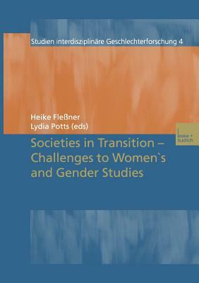 Societies in Transition -- Challenges to Women's and Gender Studies by 