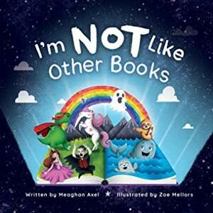 I'm NOT Like Other Books by Meaghan Axel