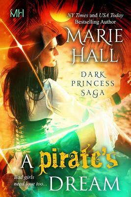 A Pirate's Dream by Marie Hall