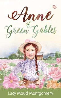 Anne of Green Gables by L.M. Montgomery