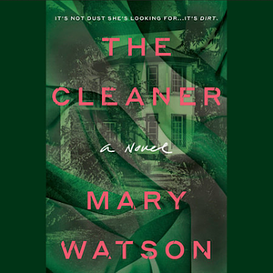 The Cleaner by Mary Watson