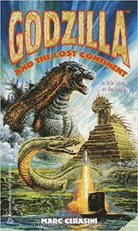 Godzilla and the Lost Continent by Marc Cerasini