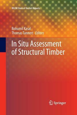 In Situ Assessment of Structural Timber by 