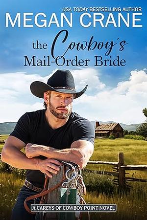 The Cowboy's Mail-Order Bride by Megan Crane