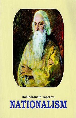 Nationalism by Rabindranath Tagore