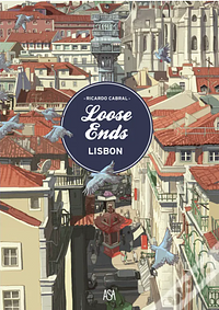 Loose Ends - Lisbon by Ricardo Cabral