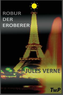 Robur der Eroberer by Jules Verne