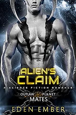 Alien's Claim- OUTLAW PLANET MATES 2 by Eden Ember