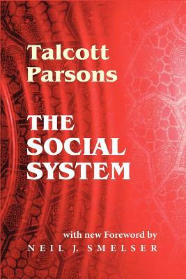 The Social System by Talcott Parsons