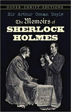 The Memoirs of Sherlock Holmes by Arthur Conan Doyle