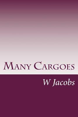 Many Cargoes by W.W. Jacobs