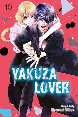 Yakuza Lover, Vol. 10 by Nozomi Mino