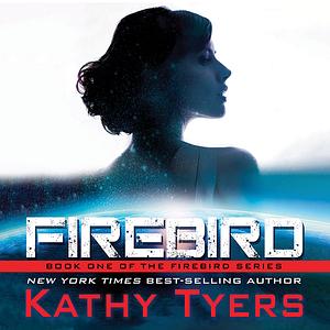 Firebird, Volume 1 by Kathy Tyers