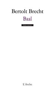 Baal by Bertolt Brecht