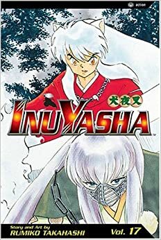 InuYasha, Vol. 17 by Rumiko Takahashi