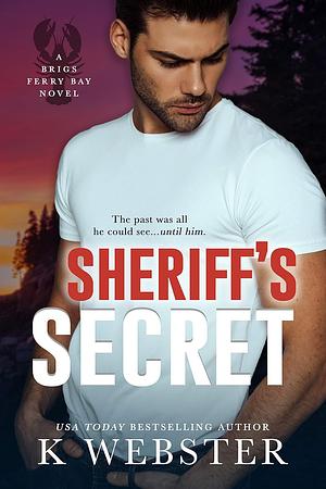 Sheriff's Secret by K Webster