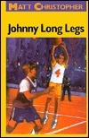 Johnny Long Legs by Matt Christopher
