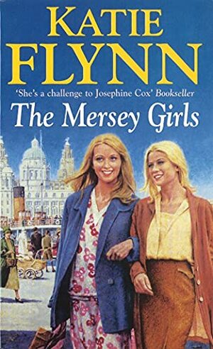 The Mersey Girls by Katie Flynn