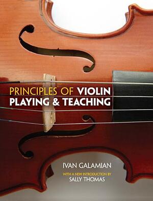 Principles of Violin Playing and Teaching by Ivan Galamian