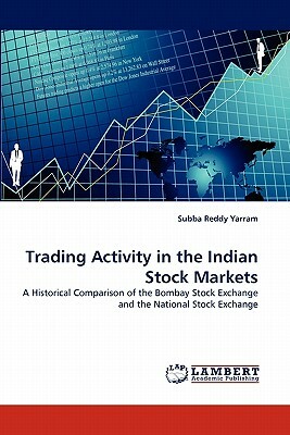 Trading Activity in the Indian Stock Markets by Subba Reddy Yarram