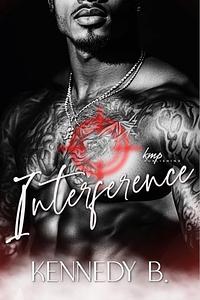 Interference  by Kennedy B.