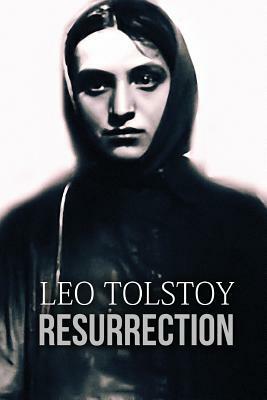 Resurrection by Leo Tolstoy