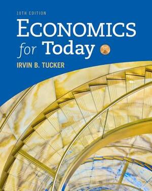 Economics for Today by Irvin B. Tucker