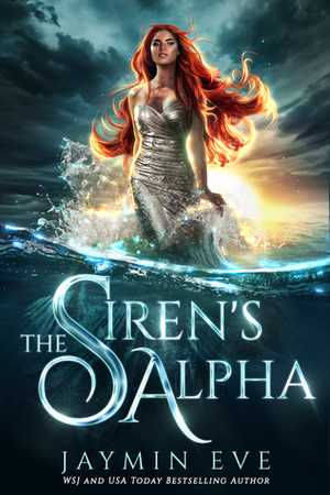 The Siren's Alpha by Jaymin Eve