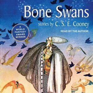 Bone Swans by C.S.E. Cooney